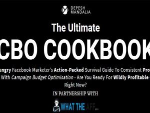 Depesh Mandalia - Ultimate CBO Cookbook + SAN JOSE MASTERMIND Updated Download course