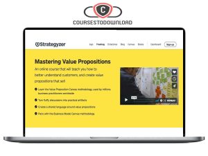 Strategyzer - Mastering Value Propositions Download