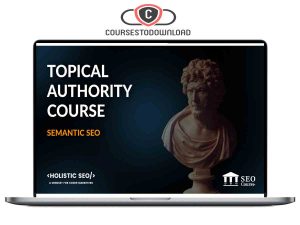 Koray Tugberk Gubur – Topical Authority Semantic SEO (Fundamentals) Course Download